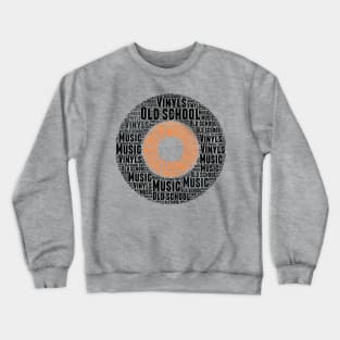 Love Vinyls Old School Music Word Cloud Crewneck Sweatshirt